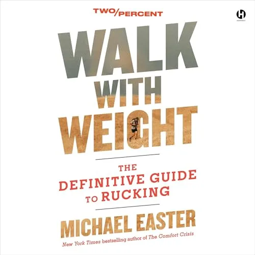 Walk with Weight By Michael Easter